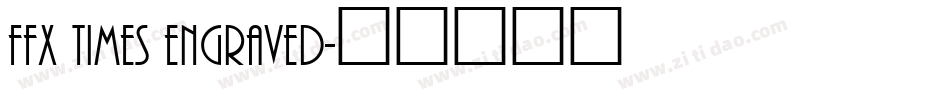 FFX Times Engraved字体转换